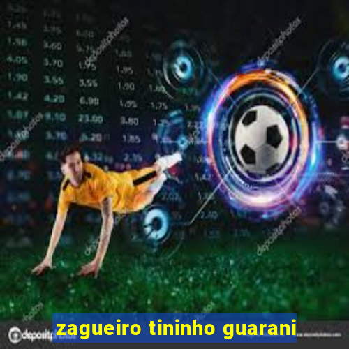 zagueiro tininho guarani